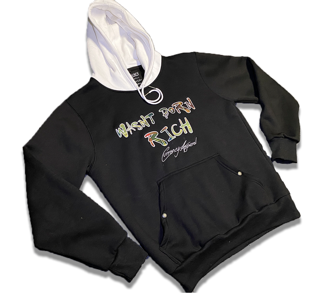 Wasn’t Born Rich-Embroidery Hoodie